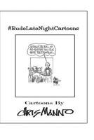 #RudeLateNightCartoons: Politically Incorrect Comics 1530363748 Book Cover