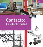 Contacto: La Electricidad / Contact: Electricity 1947783637 Book Cover