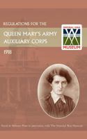 Regulations for the Queen Mary's Army Auxiliary Corps, 1918 1847349412 Book Cover