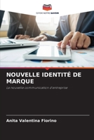 NOUVELLE IDENTITÉ DE MARQUE: La nouvelle communication d'entreprise 6203771783 Book Cover