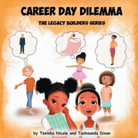 Career Day Dilemma 1953717004 Book Cover