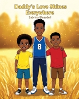 Daddy's Love Shines Everywhere B0GF76FDP5 Book Cover