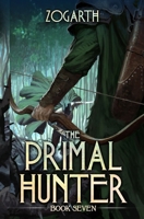 The Primal Hunter 7: A LitRPG Adventure B0CJ41XG12 Book Cover