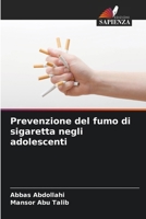 Prevenzione del fumo di sigaretta negli adolescenti (Italian Edition) 6209869890 Book Cover