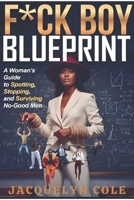 F*ck Boy Blueprint B0H5FNWVHF Book Cover