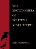 The Encyclopedia of Political Revolutions 1568022069 Book Cover