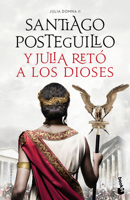 Y Julia retó a los dioses (Novela) / And Julia Challenged the Gods (A Novel) (Julia Domna 2) (Spanish Edition) 6073908970 Book Cover