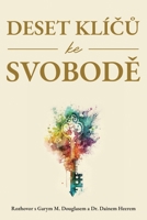 Deset klíčů ke svobodě (Czech) 1634936183 Book Cover