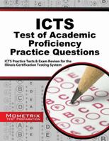 ICTS Test of Academic Proficiency Practice Questions: ICTS Practice Tests & Exam Review for the Illinois Certification Testing System 1630945412 Book Cover
