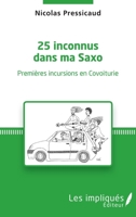 25 inconnus dans ma Saxo: Premières incursions en Covoitrurie (French Edition) 2343156921 Book Cover