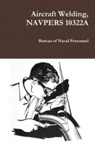 Aircraft Welding, NAVPERS 10322A 0359096263 Book Cover