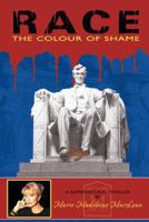 Race: The Colour of Shame 1477249788 Book Cover