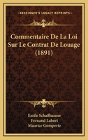 Commentaire De La Loi Sur Le Contrat De Louage (1891) 112041685X Book Cover