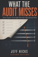 What the Audit Misses: How Expert Oversight Reveals Operational Risk B0HHR3V4SR Book Cover