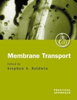 Membrane Transport: A Practical Approach 0199637040 Book Cover