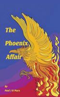 The Phoenix Affair 1491880244 Book Cover