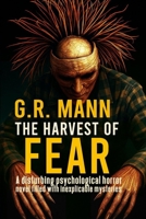 The Harvest of Fear: A disturbing psychological horror novel filled with inexplicable mysteries B0FWQWQND8 Book Cover