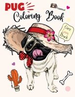 Pug Coloring Book: For Kids Make the Perfect Gift Dog Lover 1670699242 Book Cover