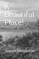 A Beautiful Place! B08CM8QX7Q Book Cover