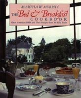 The Bed and Breakfast Cookbook: Great American B & Bs and Their Recipes from All Fifty States 0880450460 Book Cover