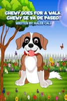 CHEWY GOES FOR A WALK: CHEWY SE VA DE PASEO B0C5BD5BTB Book Cover