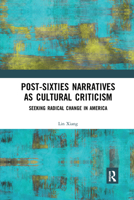Post-Sixties Narratives as Cultural Criticism 1032173416 Book Cover