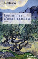 Les racines d'une imposture (Écritures) (French Edition) 2343234914 Book Cover