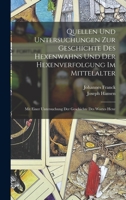 Quellen Und Untersuchungen Zur Geschichte Des Hexenwahns Und Der Hexenverfolgung Im Mittelalter: Mit Einer Untersuchung Der Geschichte Des Wortes Hexe 1015610757 Book Cover
