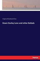 Down Durley lane and other ballads 3744769275 Book Cover