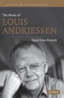 The Music of Louis Andriessen 1107405394 Book Cover