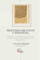 Procesos creativos y sinestesia: Nuevos Patrones creativos a partir del fenómeno de la sinestesia B0BCNX8ZHW Book Cover