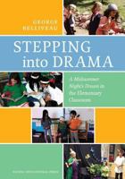 Stepping Into Drama: A Midsummer Night's Dream in the Elementary Classroom 1926966708 Book Cover
