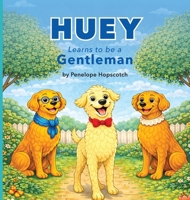 Huey Learns to Be a Gentleman 1970698012 Book Cover