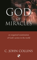 The God of Miracles: An Exegetical Examination of God's Action in the World 1581341415 Book Cover