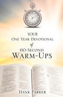 Your One Year Devotional of 60-Second Warm-Ups 1604778849 Book Cover