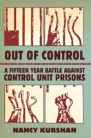 Out of Control: A Fifteen-Year Battle Against Control Unit Prisons 097907892X Book Cover