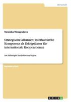 Strategische Allianzen: Interkulturelle Kompetenz als Erfolgsfaktor f�r internationale Kooperationen: Am Fallbeispiel der baltischen Region 3640936671 Book Cover