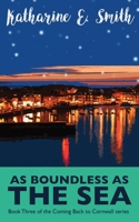 As Boundless As the Sea : Book Three of the Coming Back to Cornwall Series 1999596366 Book Cover
