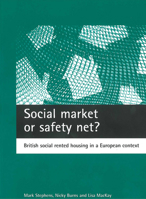 Social market or safety net?: British social rented housing in a European context 1861343876 Book Cover