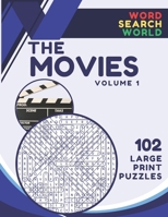 Word Search World : The Movies - Volume 1: 102 Word Search Puzzles for all ages in large print! B089CSZ4ZS Book Cover