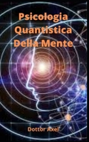 Psicologia Quantistica Della Mente null Book Cover