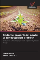 Badanie zawartosci azotu w tunezyjskich glebach 6209174477 Book Cover