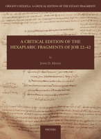 A Critical Edition of the Hexaplaric Fragments of Job 22-42 9042937319 Book Cover