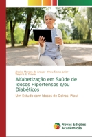 Alfabetiza��o em Sa�de de Idosos Hipertensos e/ou Diab�ticos 6139723957 Book Cover