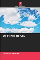Os Filhos do Céu (Portuguese Edition) 6208210453 Book Cover