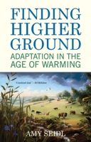 Finding Higher Ground: Adaptation in the Age of Warming 0807085987 Book Cover