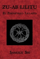 ZU-AB LILITU: El Pentateuco Lillaista B0C1J7CRHK Book Cover