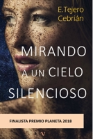 Mirando a un Cielo Silencioso 8416159807 Book Cover