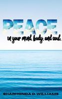 PEACE: in your mind, heart, and soul 1736171526 Book Cover