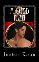 A Good Man 1499163037 Book Cover